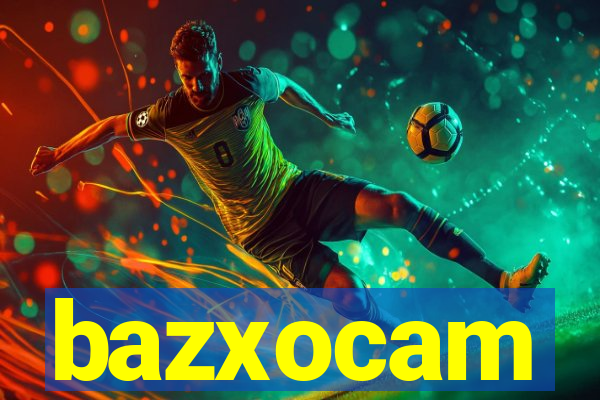 bazxocam