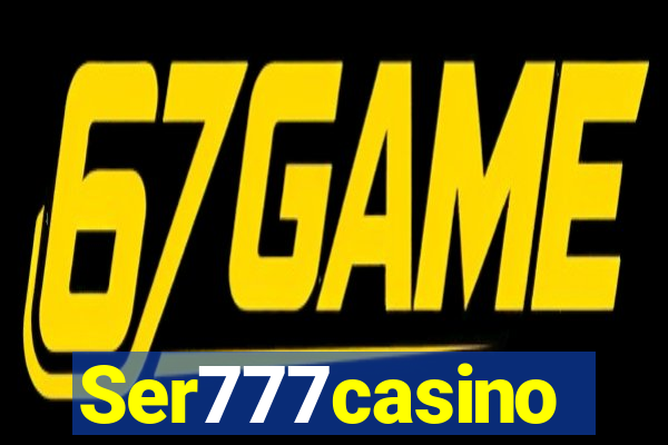 Ser777casino