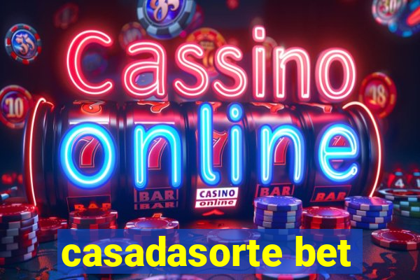 casadasorte bet