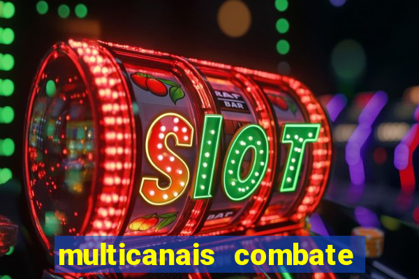 multicanais combate ao vivo