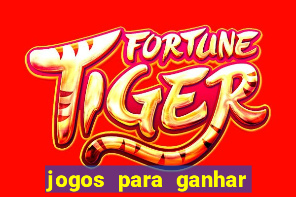 jogos para ganhar dinheiro via pix tigrinho