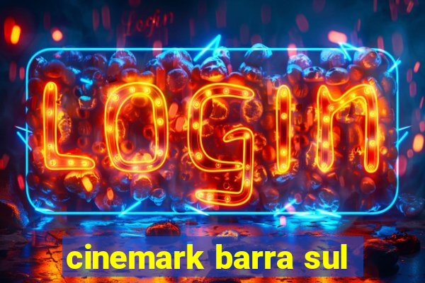 cinemark barra sul