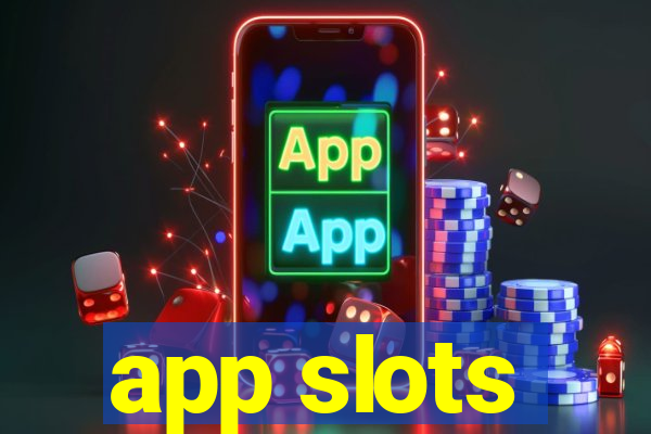 app slots