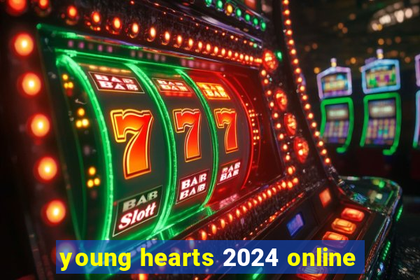 young hearts 2024 online