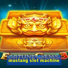 mustang slot machine