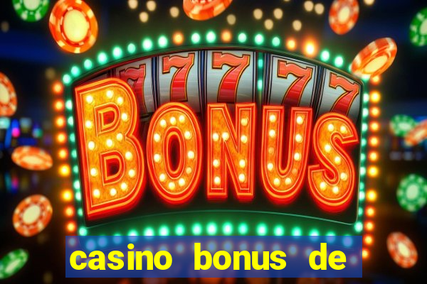 casino bonus de boas vindas sem deposito