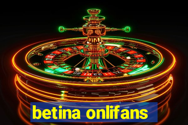 betina onlifans