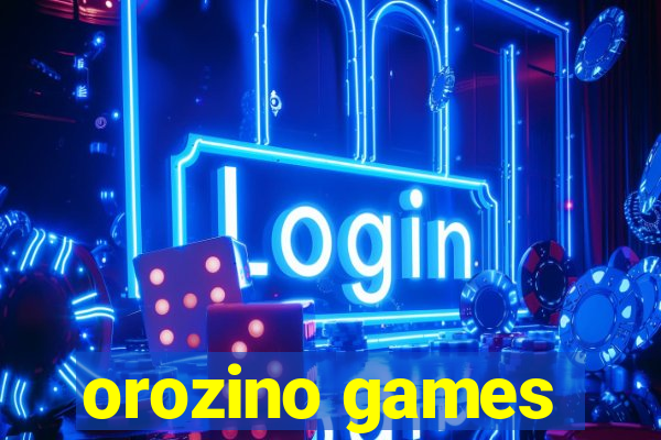 orozino games