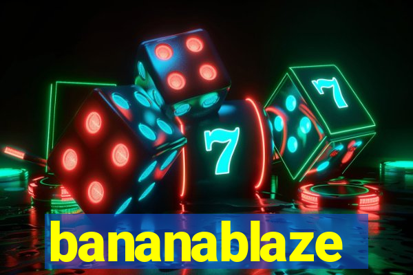 bananablaze