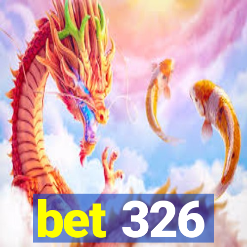 bet 326