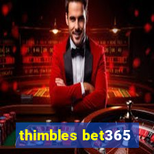 thimbles bet365