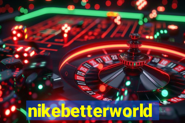 nikebetterworld.com