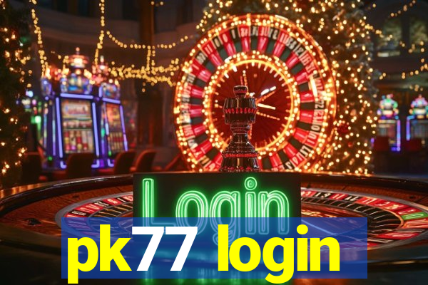 pk77 login