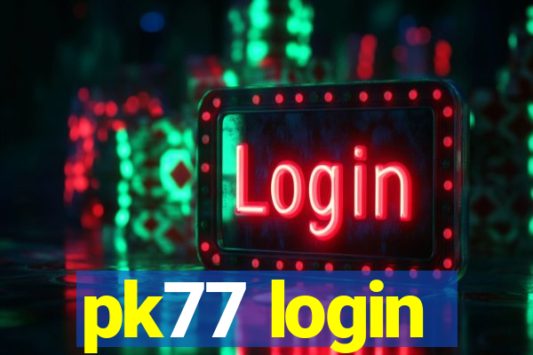 pk77 login