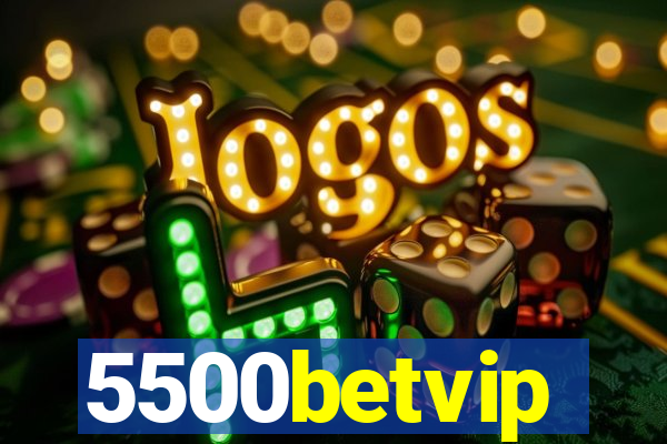 5500betvip