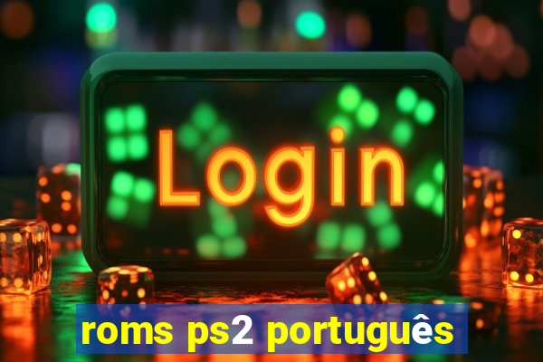 roms ps2 português