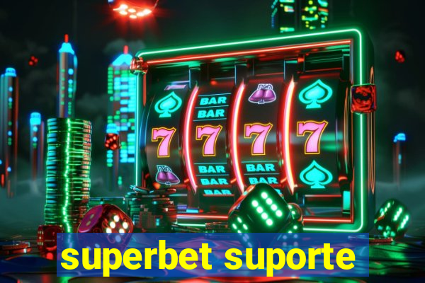 superbet suporte