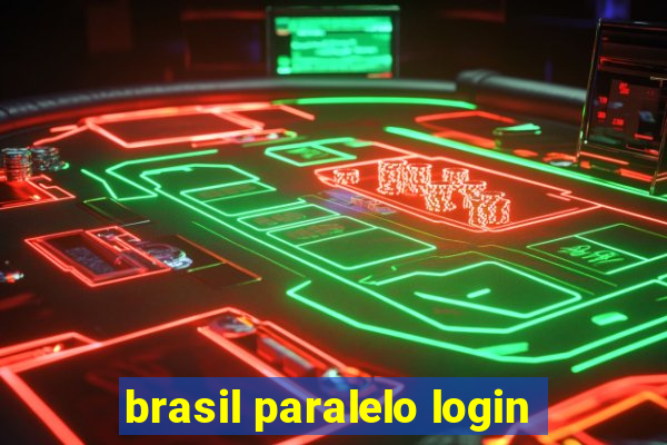 brasil paralelo login