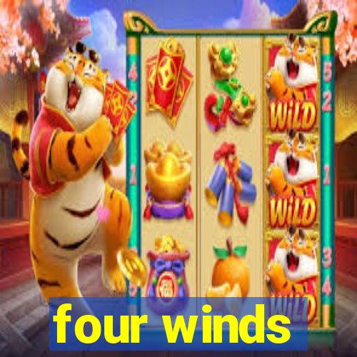 four winds