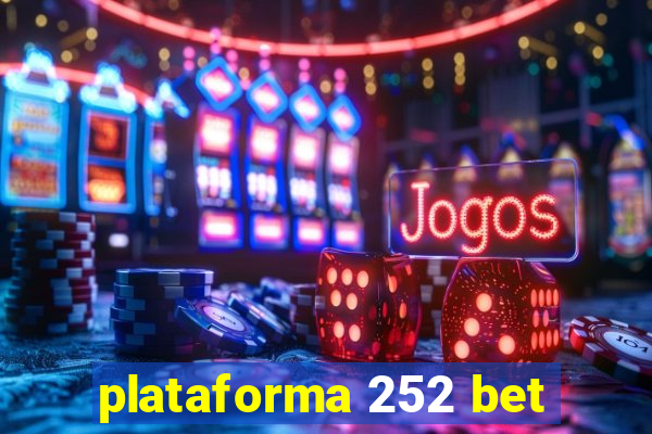 plataforma 252 bet