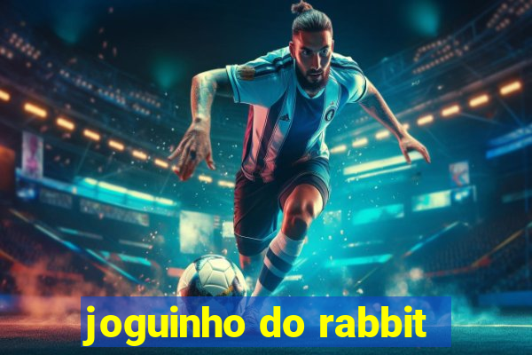 joguinho do rabbit