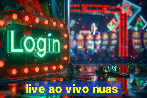 live ao vivo nuas