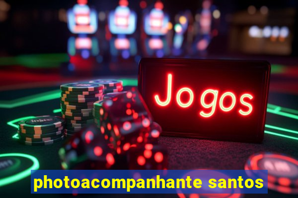 photoacompanhante santos