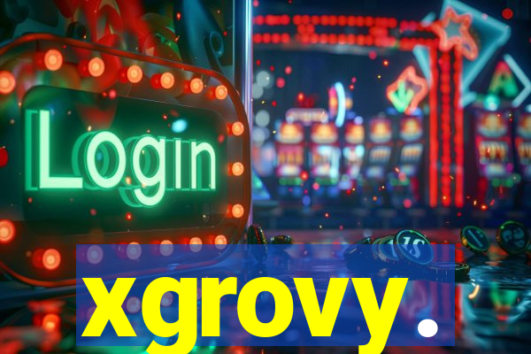 xgrovy.