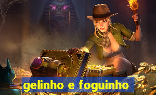 gelinho e foguinho