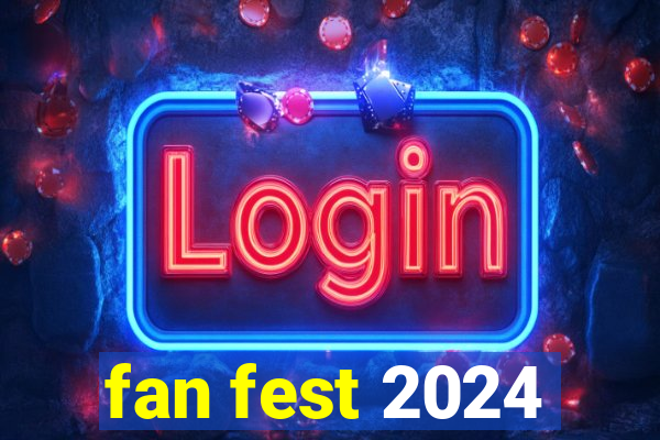 fan fest 2024