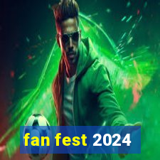 fan fest 2024