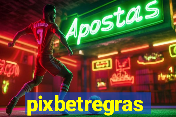 pixbetregras