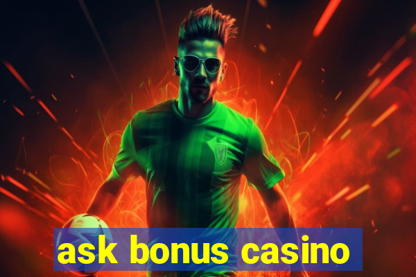 ask bonus casino