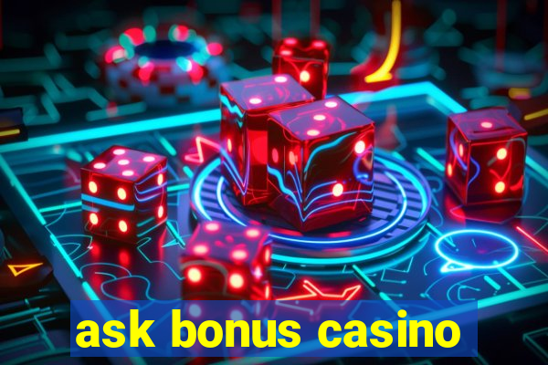 ask bonus casino