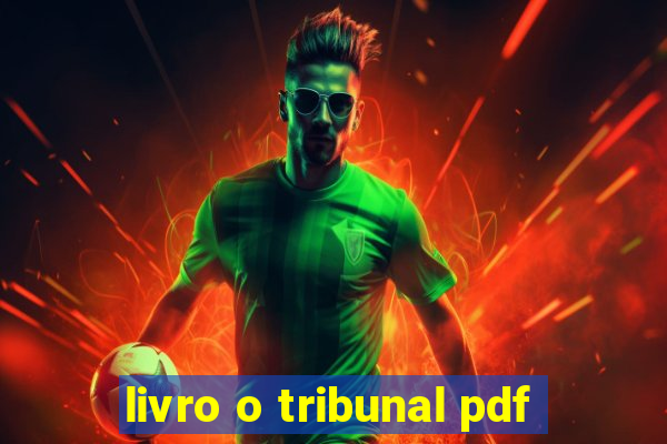 livro o tribunal pdf