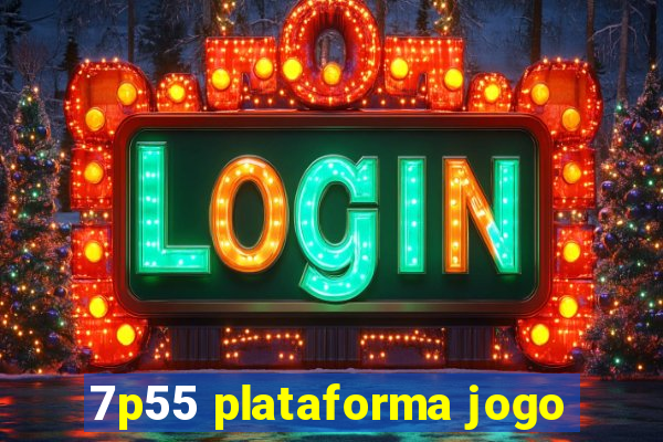 7p55 plataforma jogo