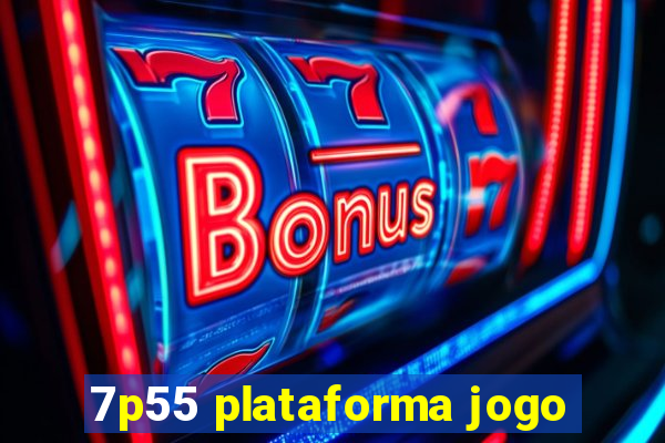 7p55 plataforma jogo