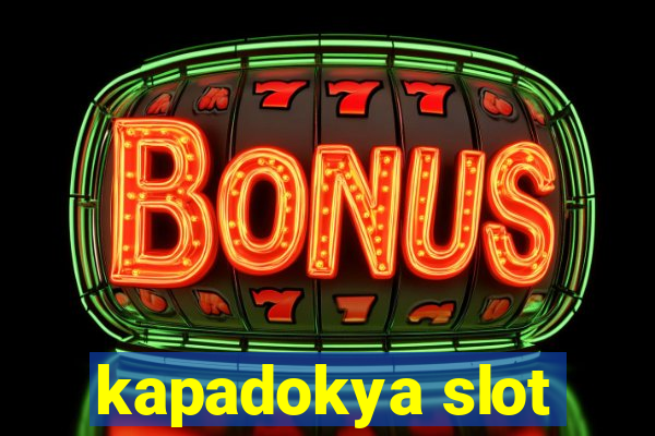 kapadokya slot