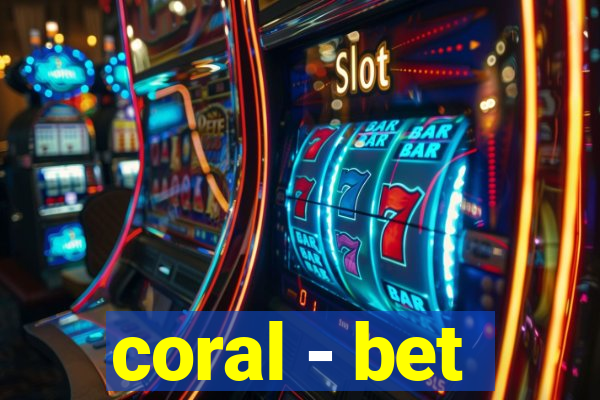 coral - bet