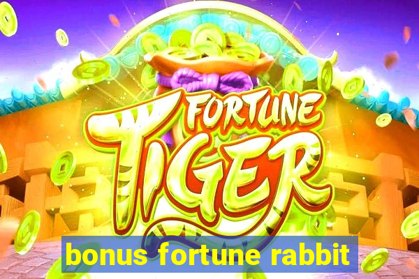 bonus fortune rabbit