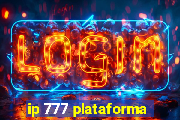 ip 777 plataforma