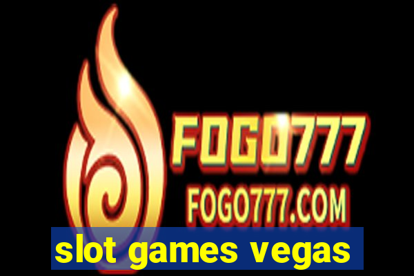 slot games vegas