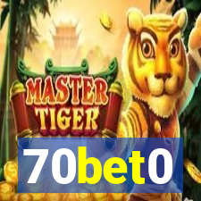 70bet0