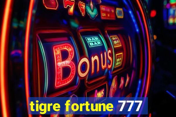 tigre fortune 777