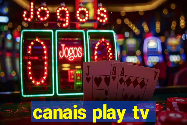 canais play tv