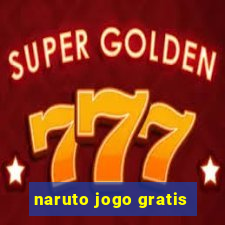 naruto jogo gratis