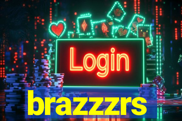 brazzzrs