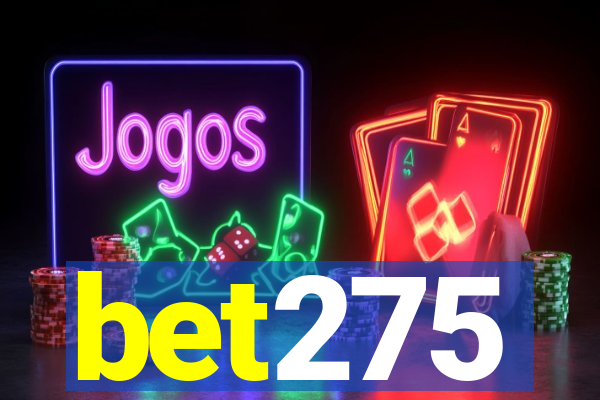 bet275