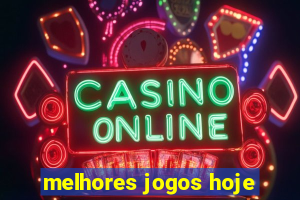 melhores jogos hoje