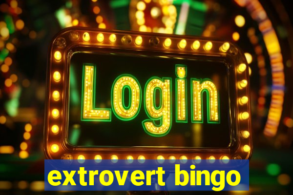 extrovert bingo